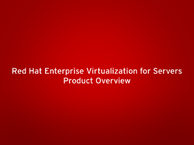 Video: Red Hat Enterprise Virtualization for Servers Product Overview